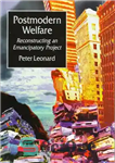 دانلود کتاب Postmodern Welfare: Reconstructing an Emancipatory Project – رفاه پست مدرن: بازسازی یک پروژه رهایی بخش