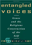 دانلود کتاب Entangled Voices: Genre and the Religious Construction of the Self – صداهای درهم تنیده: ژانر و ساخت مذهبی...