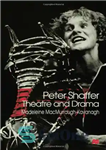 دانلود کتاب Peter Shaffer: Theatre and Drama – پیتر شفر: تئاتر و درام