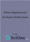 دانلود کتاب Politics Regulation And The Modern Welfare State – مقررات سیاسی و دولت رفاه مدرن