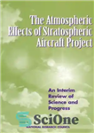 دانلود کتاب The Atmospheric Effects of Stratospheric Aircraft Project: An Interim Review of Science and Progress – اثرات جوی پروژه...