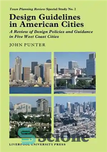 دانلود کتاب Design Guidelines in American Cities: A Review of Design Policies and Guidance in Five West-Coast Cities – دستورالعمل‌های...