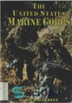دانلود کتاب The United States Marine Corps – سپاه دریایی ایالات متحده