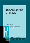 دانلود کتاب The Acquisition of Dutch – کسب زبان هلندی