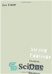 دانلود کتاب Strong Feelings: Emotion, Addiction, and Human Behavior – احساسات قوی: احساسات، اعتیاد و رفتار انسانی