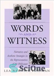 دانلود کتاب Words and Witness: Narrative and Aesthetic Strategies in the Representation of the Holocaust – کلمات و شاهد: راهبردهای...