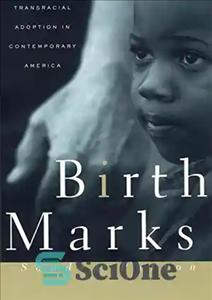 دانلود کتاب Birthmarks: Transracial Adoption in Contemporary America – علائم تولد: فرزندخواندگی فرا نژادی در آمریکای معاصر