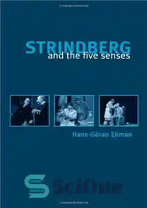 دانلود کتاب Strindberg and the Five Senses: Studies in Strindberg’s Chamber Plays – استریندبرگ و حواس پنجگانه: مطالعات در نمایشنامه...