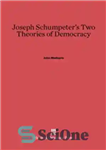 دانلود کتاب Joseph Schumpeter’s Two Theories of Democracy – دو نظریه دموکراسی جوزف شومپیتر