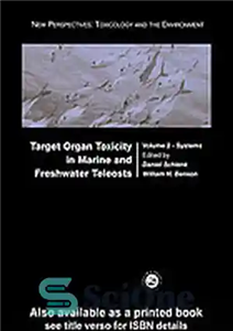 دانلود کتاب Target organ toxicity in marine and freshwater teleosts. / Volume 1, Organs – سمیت اندام هدف در ماهیان...
