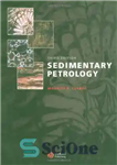 دانلود کتاب Sedimentary Petrology: An Introduction to the Origin of Sedimentary Rocks – سنگ شناسی رسوبی: مقدمه ای بر منشاء...