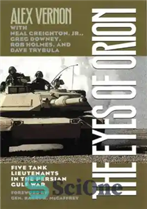 دانلود کتاب The Eyes of Orion: Five Tank Lieutenants in the Persian Gulf War – چشمان شکارچی: پنج ستوان تانک...