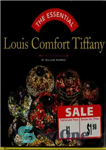 دانلود کتاب The Essential Louis Comfort Tiffany – لوئیس آسایش تیفانی ضروری است