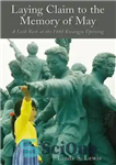 دانلود کتاب Laying Claim to the Memory of May: A Look Back at the 1980 Kwangju Uprising – ادعای خاطره...