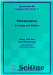 دانلود کتاب Taiwanisation: Its Origin & Politics – تایوانی شدن: خاستگاه و سیاست آن