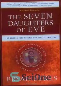 دانلود کتاب The Seven Daughters of Eve: The Science That Reveals Our Genetic Ancestry – هفت دختر حوا: علمی که...