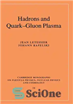 دانلود کتاب Hadrons and Quark-Gluon Plasma – هادرون ها و پلاسمای کوارک-گلون
