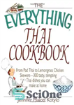 دانلود کتاب The Everything Thai Cookbook: From Pad Thai to Lemongrass Chicken Skewers–300 Tasty, Tempting Thai Dishes You Can Make...