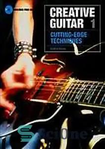 دانلود کتاب Creative guitar 1 : cutting-edge techniques – گیتار خلاق 1: تکنیک های پیشرفته