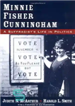 دانلود کتاب Minnie Fisher Cunningham: A Suffragist’s Life in Politics – مینی فیشر کانینگهام: زندگی یک حق رای در سیاست