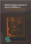 دانلود کتاب Hittite Studies in Honor of Harry A. Hoffner, Jr: On the Occasion of His 65th Birthday – مطالعات...