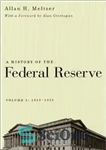 دانلود کتاب A History of the Federal Reserve, Vol. 1: 1913-1951 – تاریخچه فدرال رزرو، جلد. 1: 1913-1951