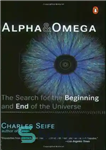 دانلود کتاب Alpha and Omega: The Search for the Beginning and End of the Universe – آلفا و امگا: جستجوی...