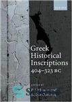 دانلود کتاب Greek Historical Inscriptions, 404-323 BC – کتیبه های تاریخی یونانی، 404-323 قبل از میلاد