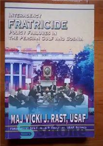 دانلود کتاب Interagency Fratricide: Policy Failures in the Persian Gulf and Bosnia – برادرکشی بین سازمانی: شکست های سیاست در...