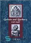 دانلود کتاب Britain and Barbary, 1589-1689 – بریتانیا و بربری، 1589-1689