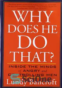 دانلود کتاب Why Does He Do That : Inside the Minds of Angry and Controlling Men – چرا این کار را...