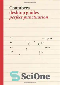 دانلود کتاب Chambers Desktop Guides: Perfect Punctuation – راهنماهای دسکتاپ Chambers: نقطه گذاری عالی