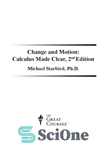 دانلود کتاب Change and Motion: Calculus Made Clear, 2nd Edition – تغییر و حرکت: حساب دیفرانسیل و انتگرال، ویرایش دوم