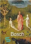 دانلود کتاب Bosch : Hieronymus Bosch and the Lisbon temptation : a view from the 3rd millennium – بوش: هیرونیموس...