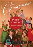 دانلود کتاب Christmas: A Candid History – کریسمس: یک تاریخ صریح