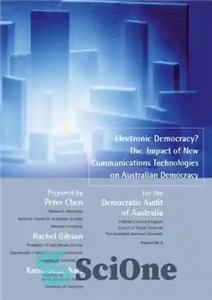 دانلود کتاب Electronic democracy  : the impact of new communications technologies on Australian democracy – دموکراسی الکترونیک؟ : تاثیر فناوری...