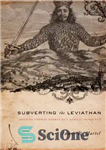دانلود کتاب Subverting the Leviathan: Reading Thomas Hobbes as a Radical Democrat – براندازی لویاتان: خواندن توماس هابز به عنوان...