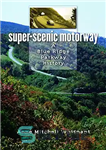دانلود کتاب Super-Scenic Motorway: A Blue Ridge Parkway History – بزرگراه فوق منظره: تاریخچه پارک وی ریج آبی
