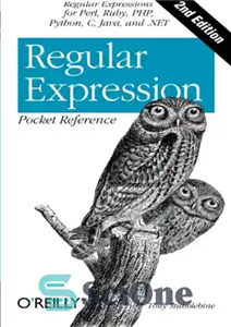 دانلود کتاب Regular Expression Pocket Reference: Regular Expressions for Perl, Ruby, PHP, Python, C, Java and .NET – مرجع جیبی...