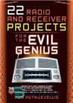دانلود کتاب 22 Radio and Receiver Projects for the Evil Genius – 22 پروژه رادیویی و گیرنده برای نابغه شیطانی