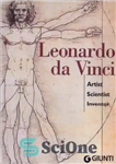 دانلود کتاب Leonardo Da Vinci – Artist, Scientist, Inventor – لئوناردو داوینچی – هنرمند، دانشمند، مخترع