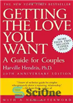 دانلود کتاب Getting the Love You Want: A Guide for Couples – دریافت عشقی که می خواهید: راهنمای زوج ها