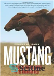 دانلود کتاب Mustang: The Saga of the Wild Horse in the American West – موستانگ: حماسه اسب وحشی در غرب...