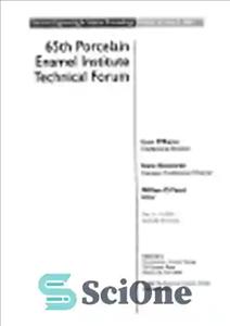 دانلود کتاب 65th Porcelain Enamel Institute Technical Forum – شصت و پنجمین انجمن فنی موسسه میناکاری چینی