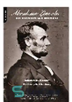 دانلود کتاب Abraham Lincoln. His Speeches And Writings – آبراهام لینکولن. سخنان و نوشته های او