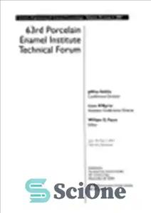 دانلود کتاب 63rd Porcelain Enamel Institute Technical Forum – شصت و سومین انجمن فنی موسسه مینای چینی
