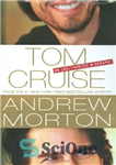 دانلود کتاب Tom Cruise: An Unauthorized Biography – تام کروز: بیوگرافی غیرمجاز