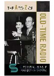 دانلود کتاب The A to Z of Old Time Radio – الف تا زه رادیو زمان قدیم