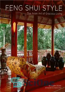 دانلود کتاب Feng Shui Style The Asian Art of Gracious Living – سبک فنگ شویی هنر آسیایی زندگی مهربان