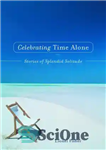 دانلود کتاب Celebrating Time Alone – جشن زمان تنهایی